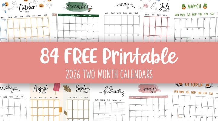2026 Two Month Calendars - 84 FREE Printables 85 Printable 2026 Two Month Calendars Feature Image